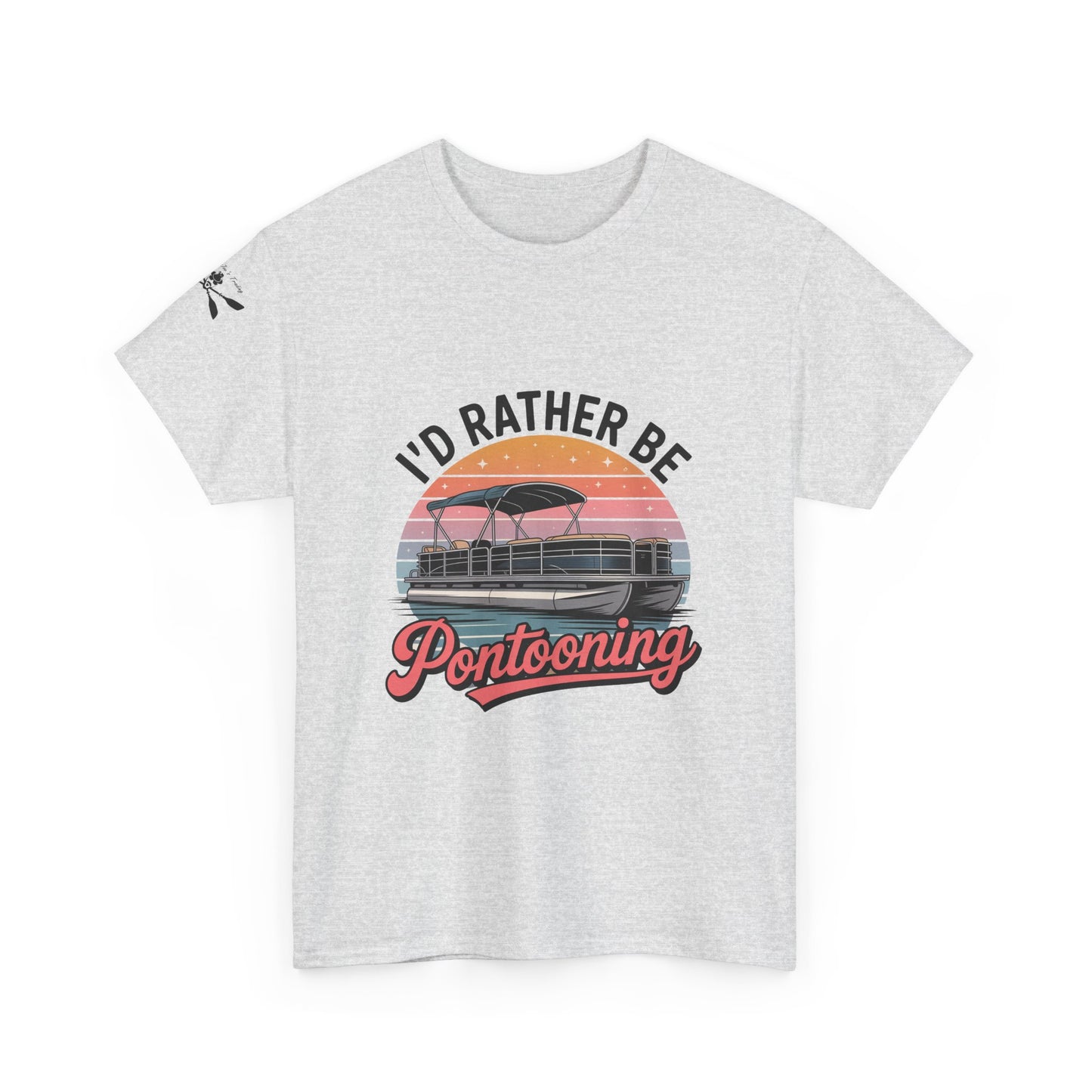 I'd rather be Pontooning t-shirt