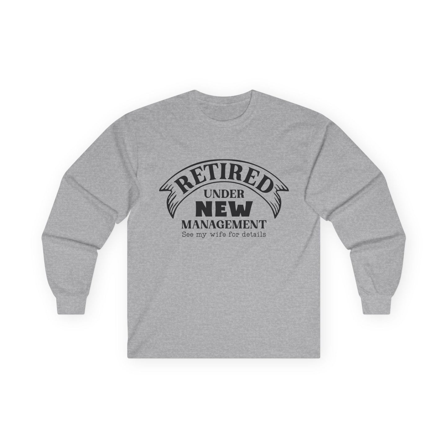 Retirement Humor Long Sleeve Tee