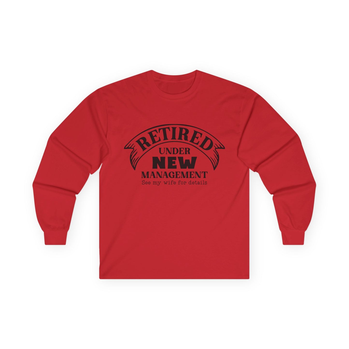 Retirement Humor Long Sleeve Tee