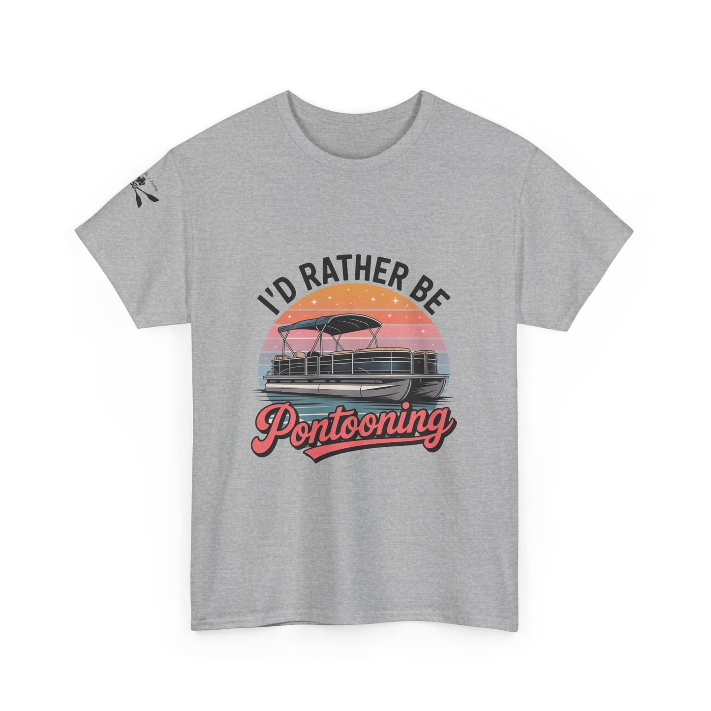 I'd rather be Pontooning t-shirt