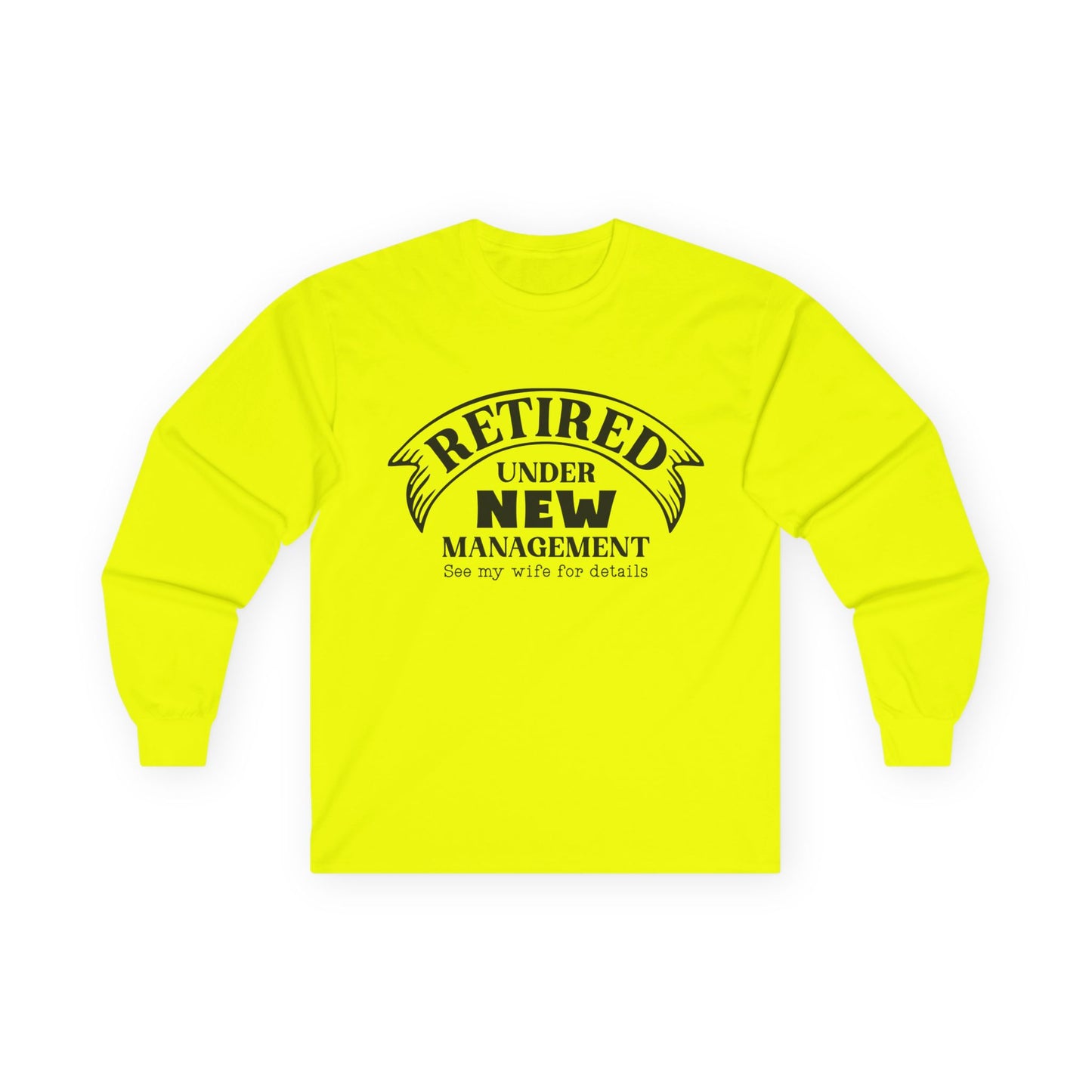 Retirement Humor Long Sleeve Tee