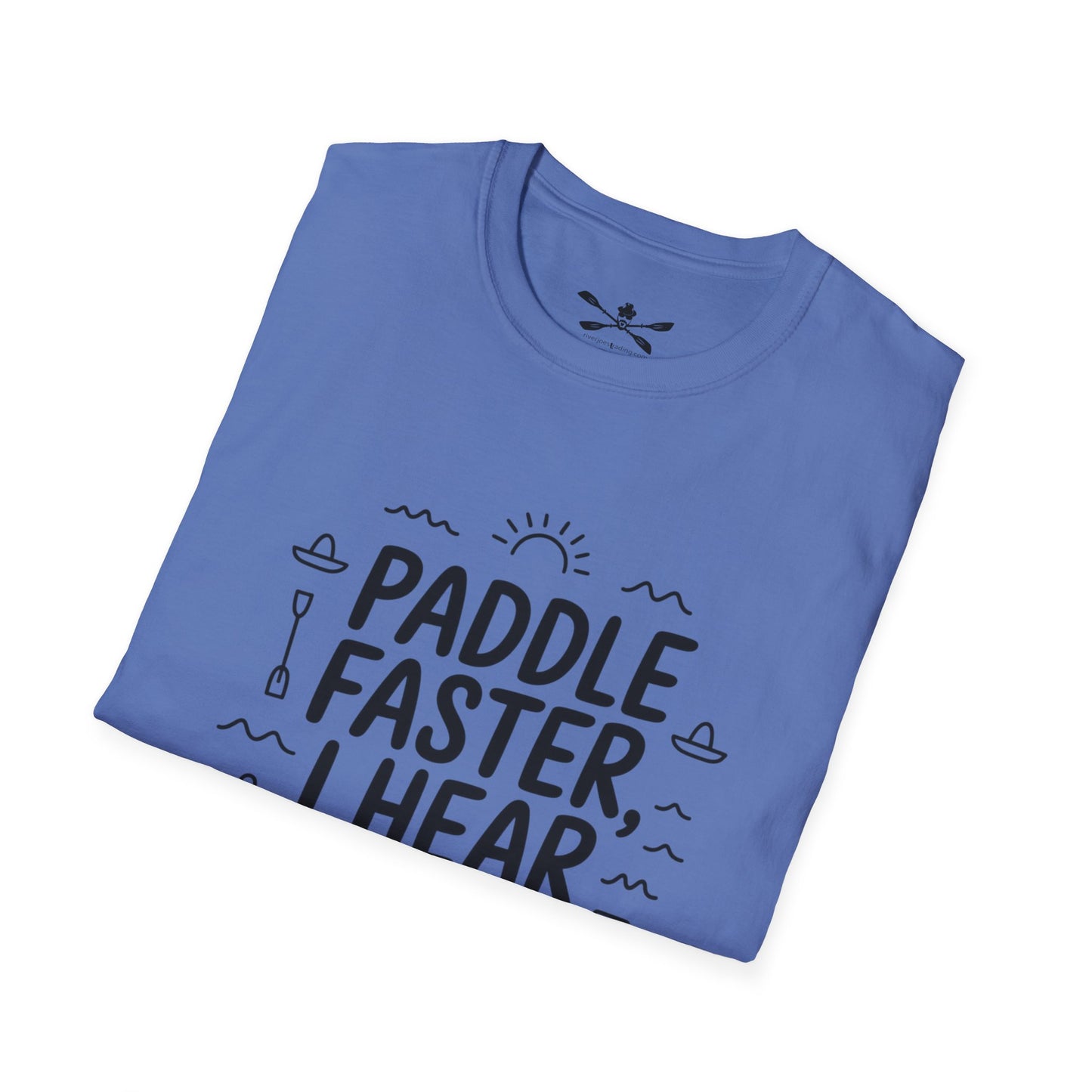 Paddle faster I hear Banjos  Soft style T