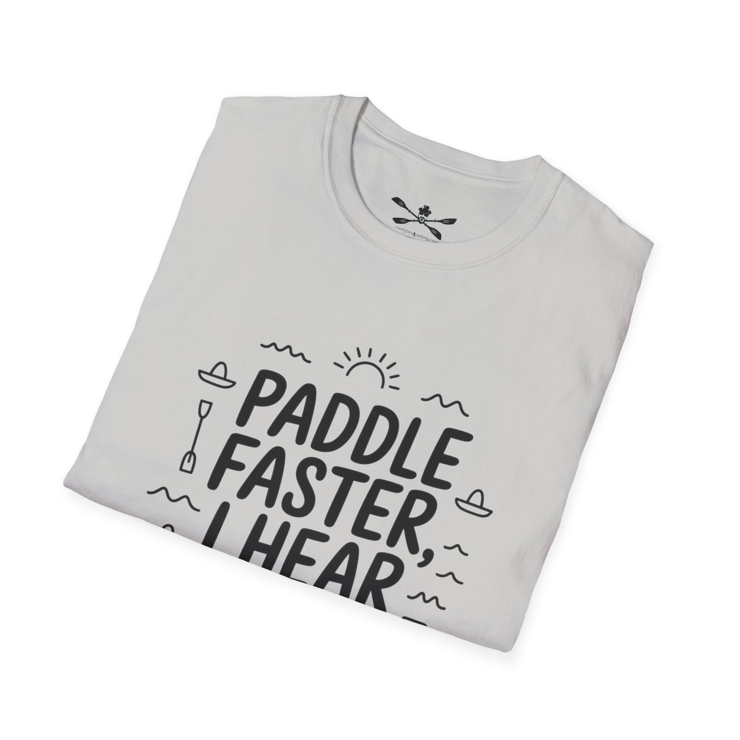 Paddle faster I hear Banjos  Soft style T