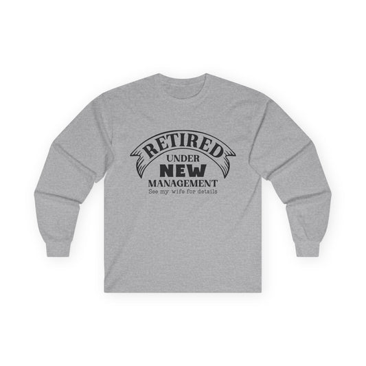 Retirement Humor Long Sleeve Tee